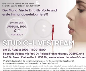 Die Überschrift lautet Der Mund Virale Eintrittspforte und erste Immunabwehrbarriere? Währenddessen pustet eine Frau eine Schaumblase auf der steht save the date August 2020
